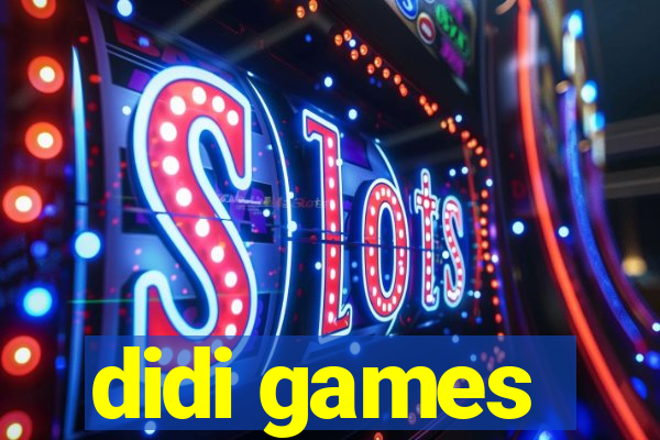 didi games